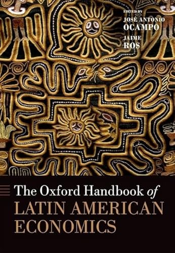 The Oxford Handbook of Latin American Economics