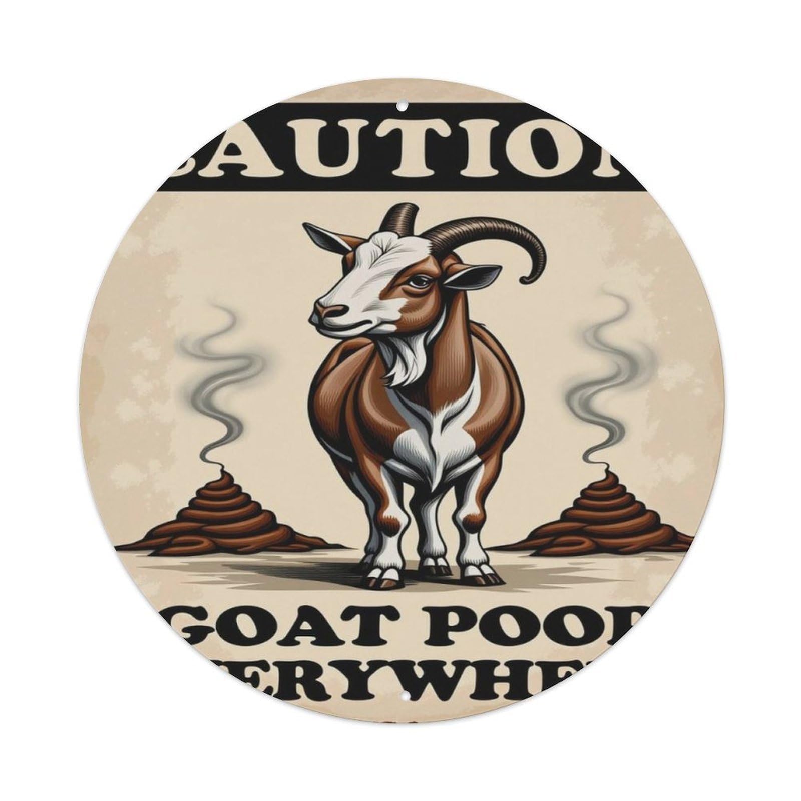 Funny Goat Poop Caution Round Decor Sign Vintage Aluminium Metal Sign, Retro Wall Decor for Home, Bar, Garage & Farmhouse 20x20cm