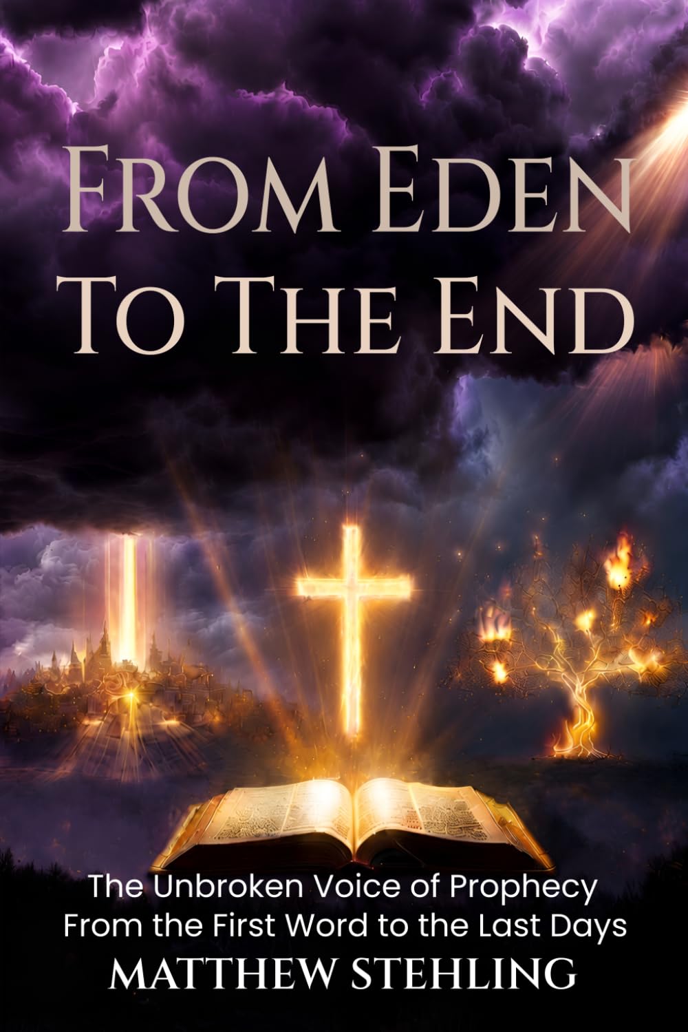 From Eden to the End: The Unbroken Voice of Prophecy From the First Word to the Last Days