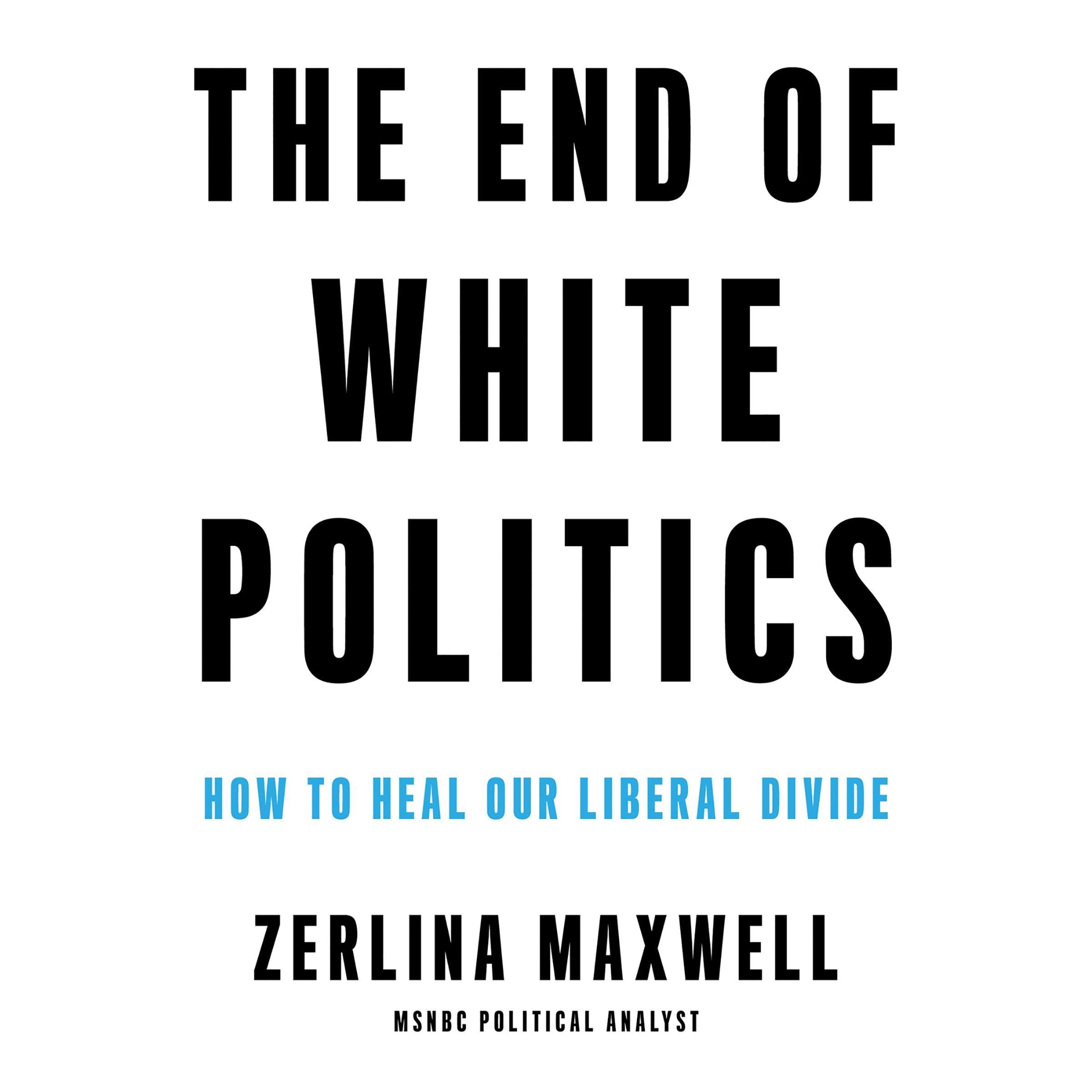 Cover art for The End of White Politics