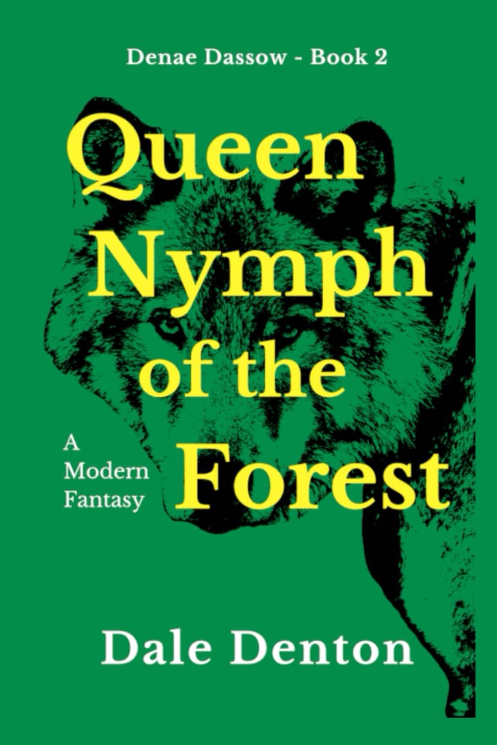 Queen Nymph of the Forest: Denae Dassow - Book 2