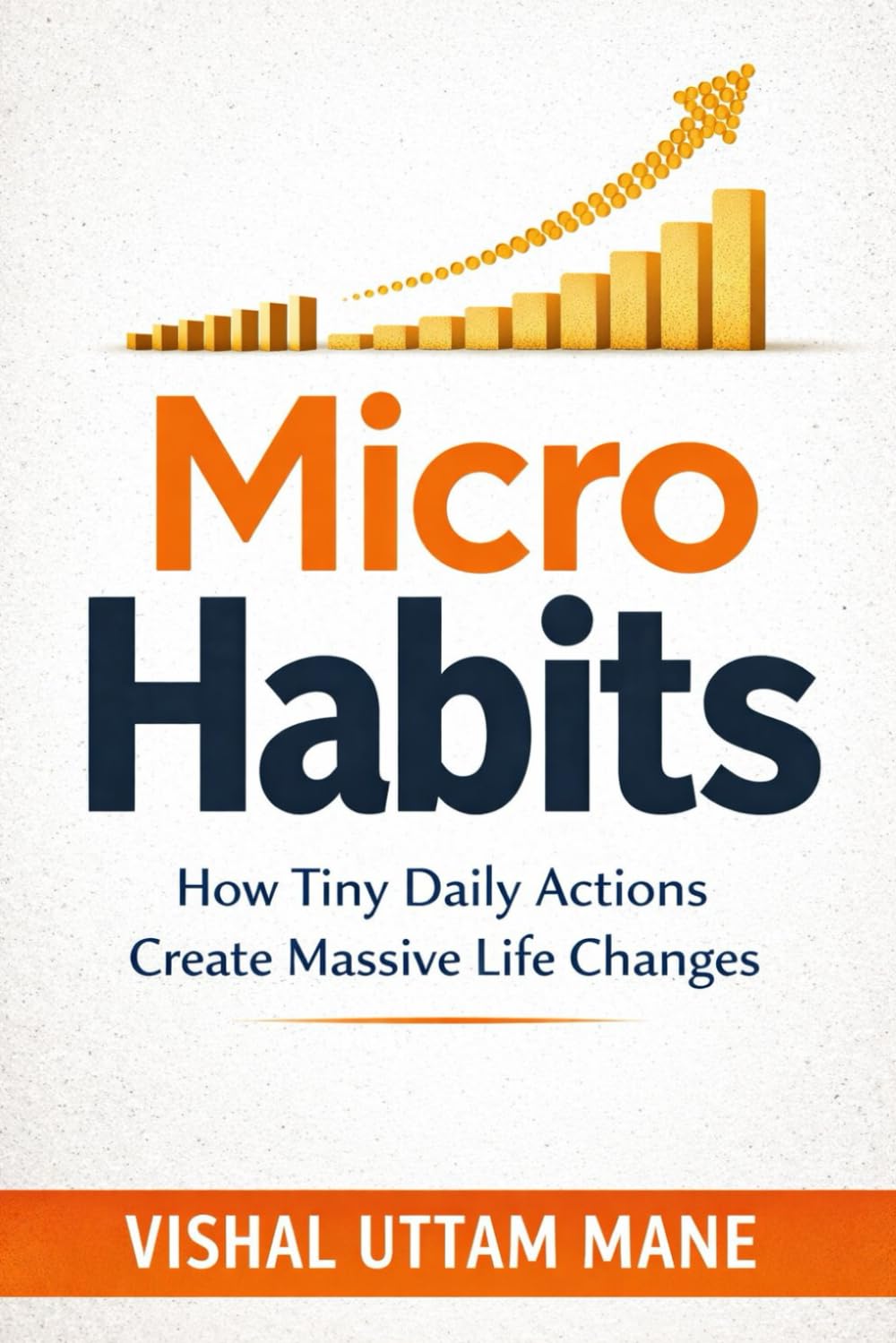 Micro Habits: How Tiny Daily Actions Create Massive Life Changes