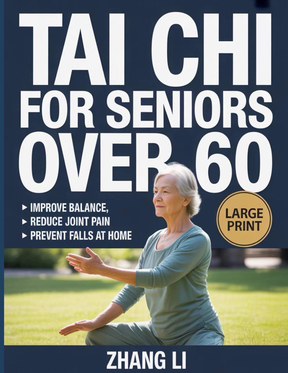 TAI CHI FOR SENIORS OVER 60: Gentle Daily Practices to Improve Balance, Reduce Joint Pain, and Prevent Falls at Home (THE GENTLE TAI CHI METHOD)