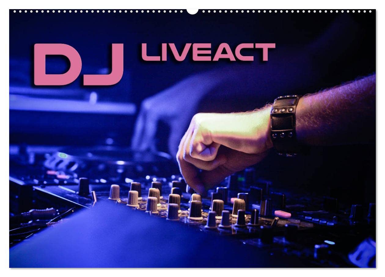 CALVENDO - DJ Liveact (Wandkalender 2027 DIN A2 quer), Monatskalender: Atmosphärische Aufnahmen von Dance Clubs, Festivals und DJ-Equipment
