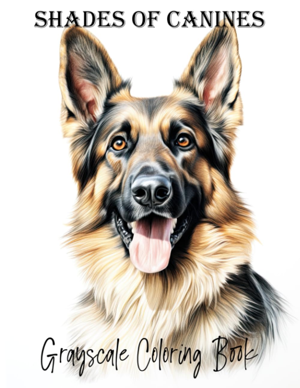 Shades of Canines Grayscale Coloring Book: Dog Coloring Pages for Adults (Grayscale Animals)