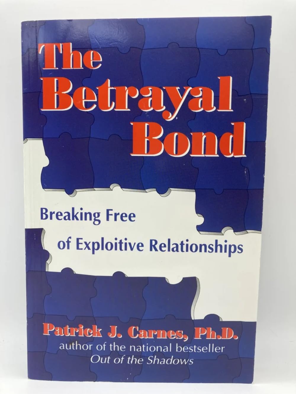 The Betrayal Bond: Breaking Free of Exploitive Relationships      Paperback – January 1, 1997