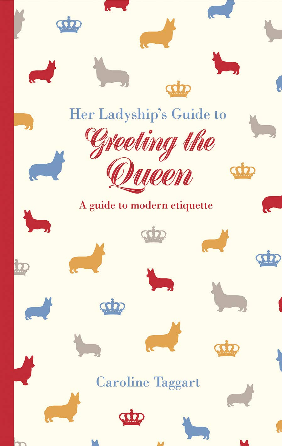 Her Ladyship's Guide to Greeting the Queen (Ladyship's Guides)