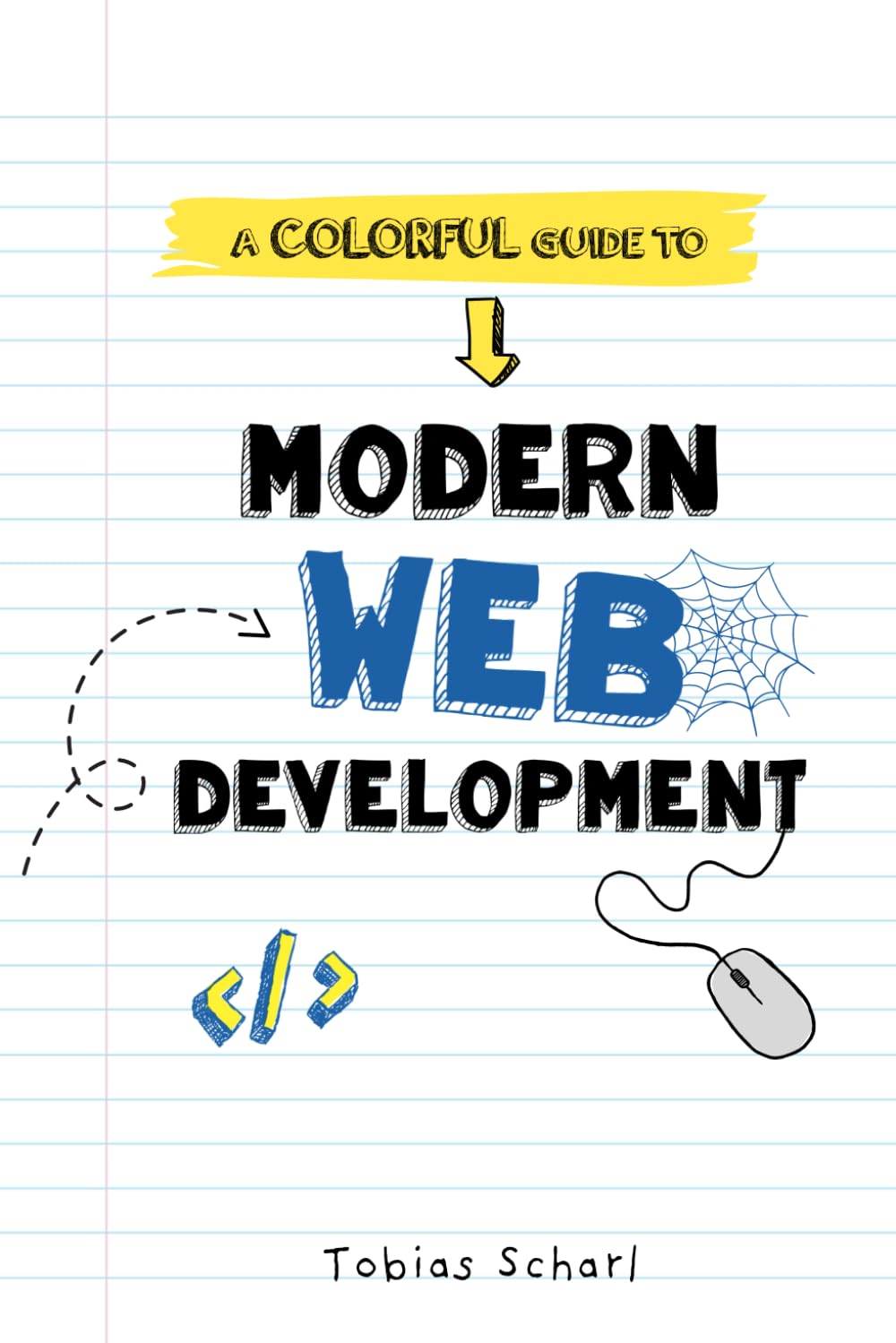 Modern Web Development: A Beginner's Guide to HTML, CSS, Hosting, and SEO