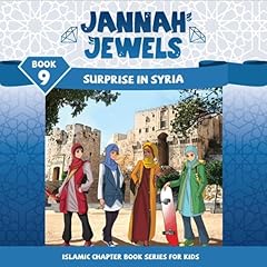 Jannah Jewels Book 9: Surprise in Syria Audiobook By Tayyaba Syed, N. Rafiq cover art