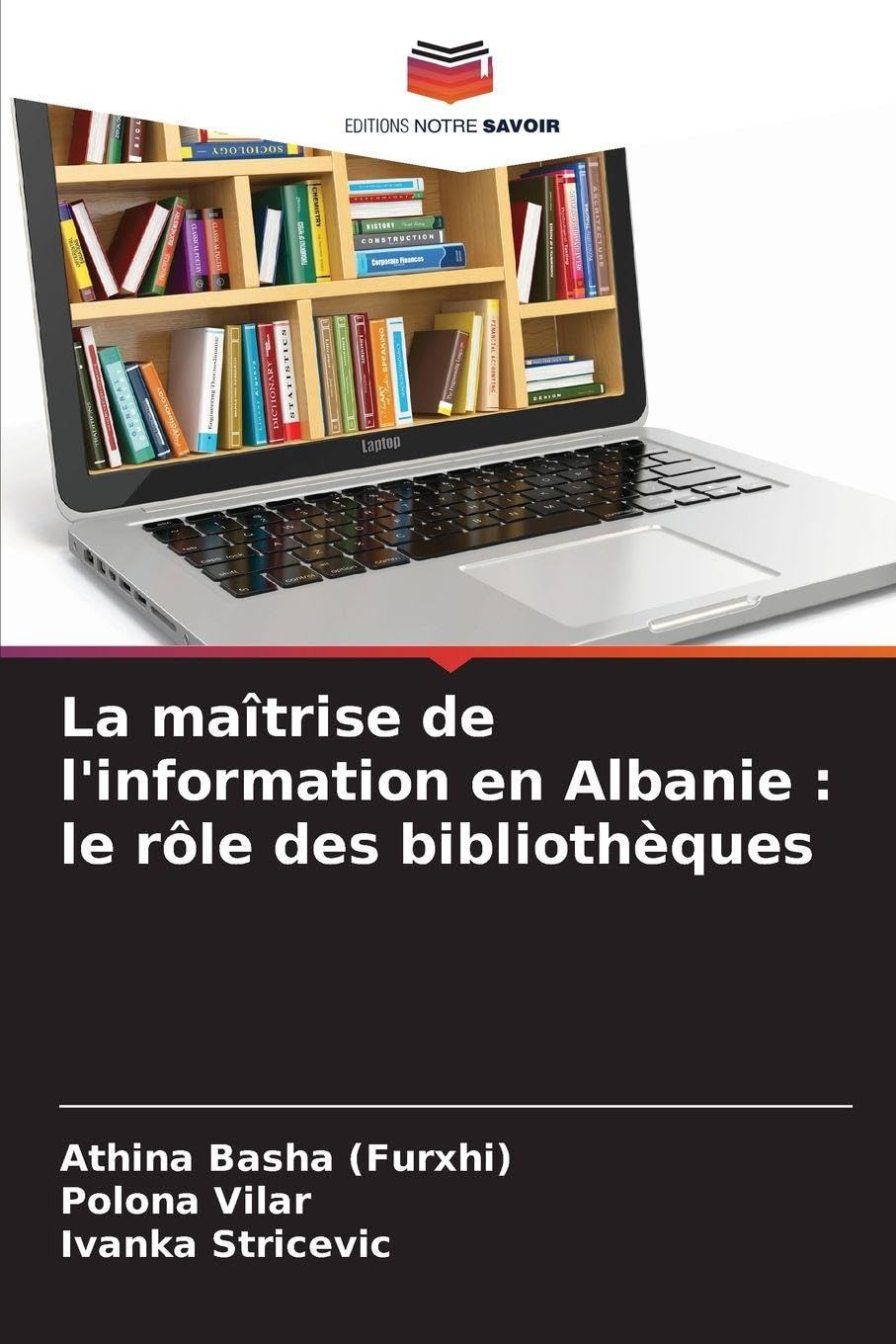 La maîtrise de l'information en Albanie: le rôle des bibliothèques