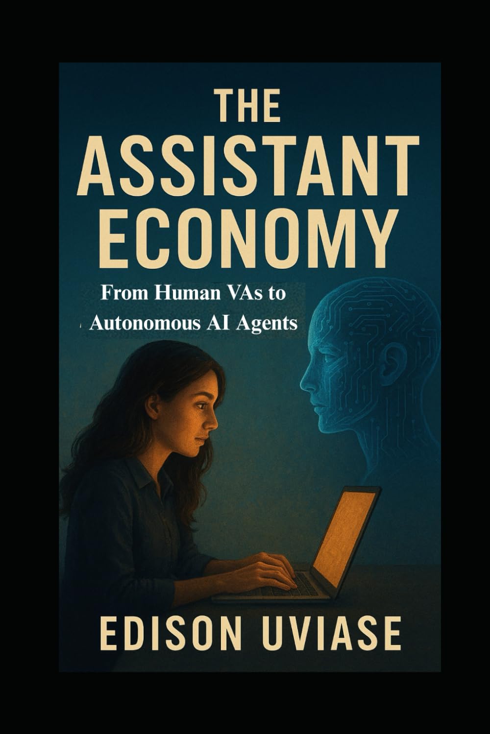 The Assistant Economy: From Human VAs to Autonomous AI Agents: 3 (The Assistant Revolution)