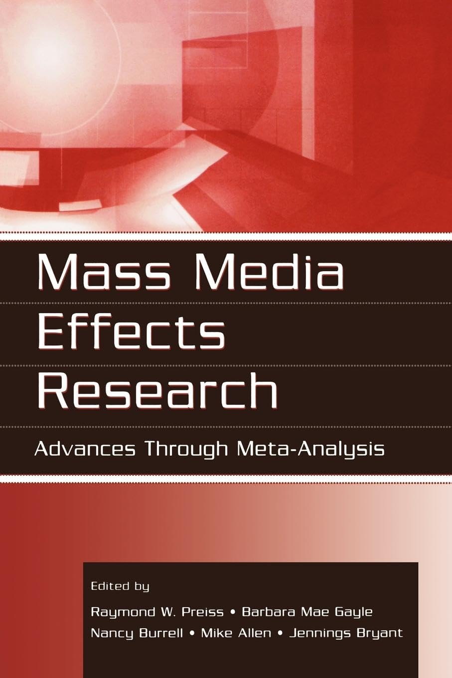 Mass Media Effects Research: Advances Through Meta-Analysis (Routledge Communication Series)