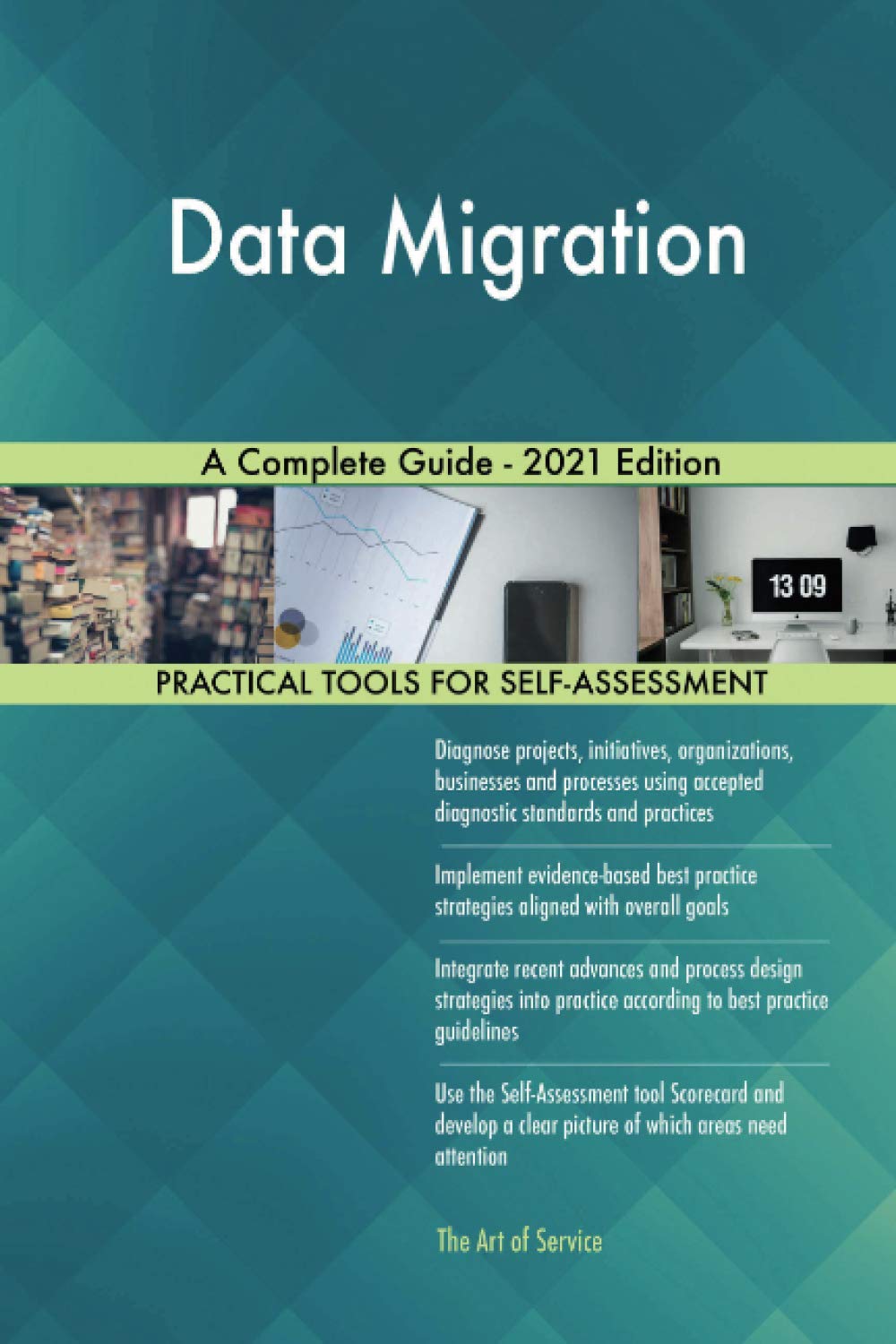 Data Migration A Complete Guide - 2021 Edition