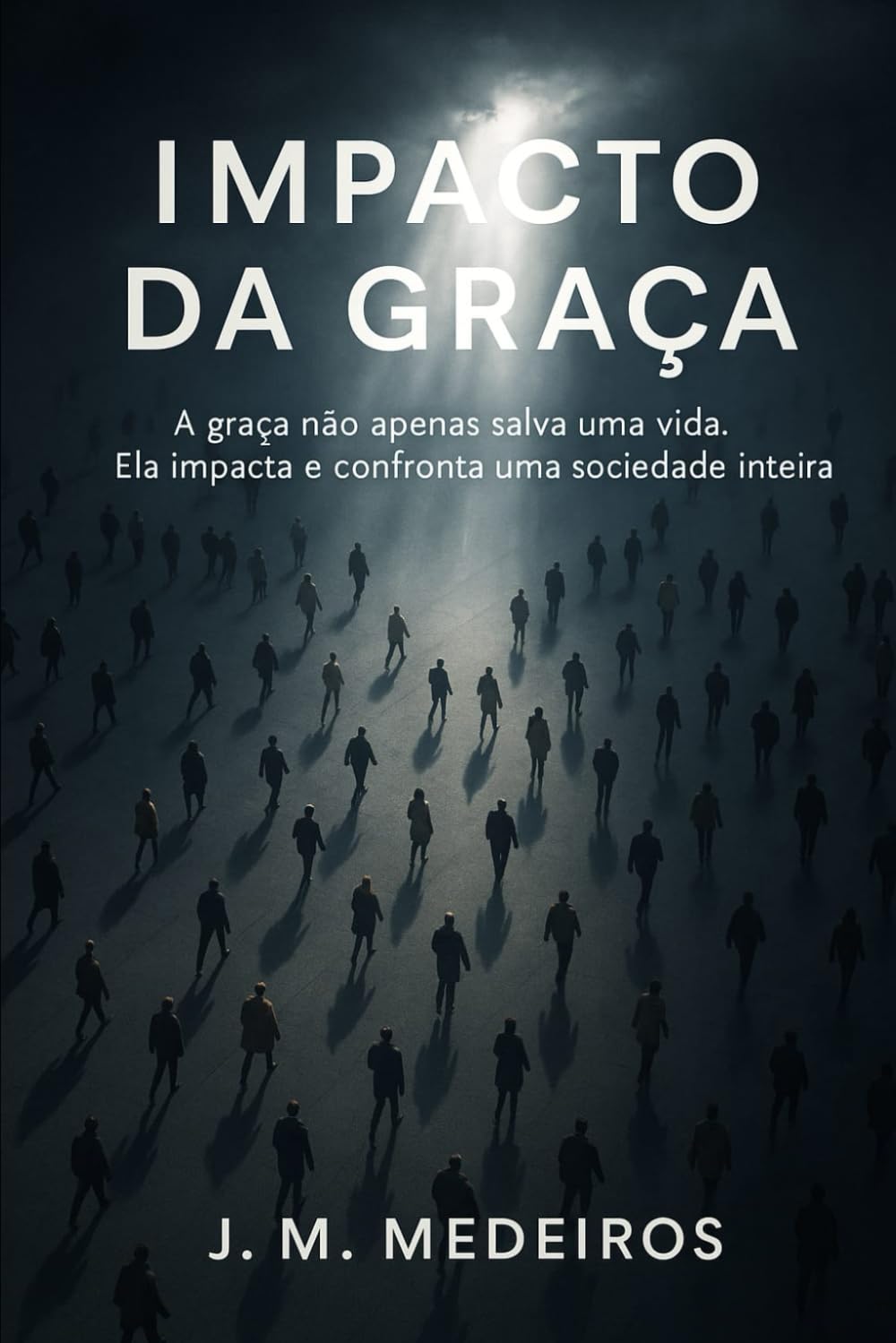 Impacto da Graça: A graça não apenas salva uma vida. Ela impacta e confronta uma sociedade inteira.