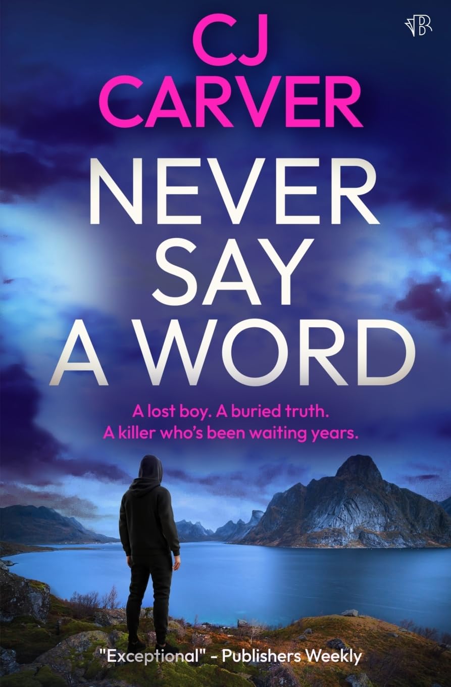 Never Say A Word: A BRAND-NEW dark and emotive crime thriller