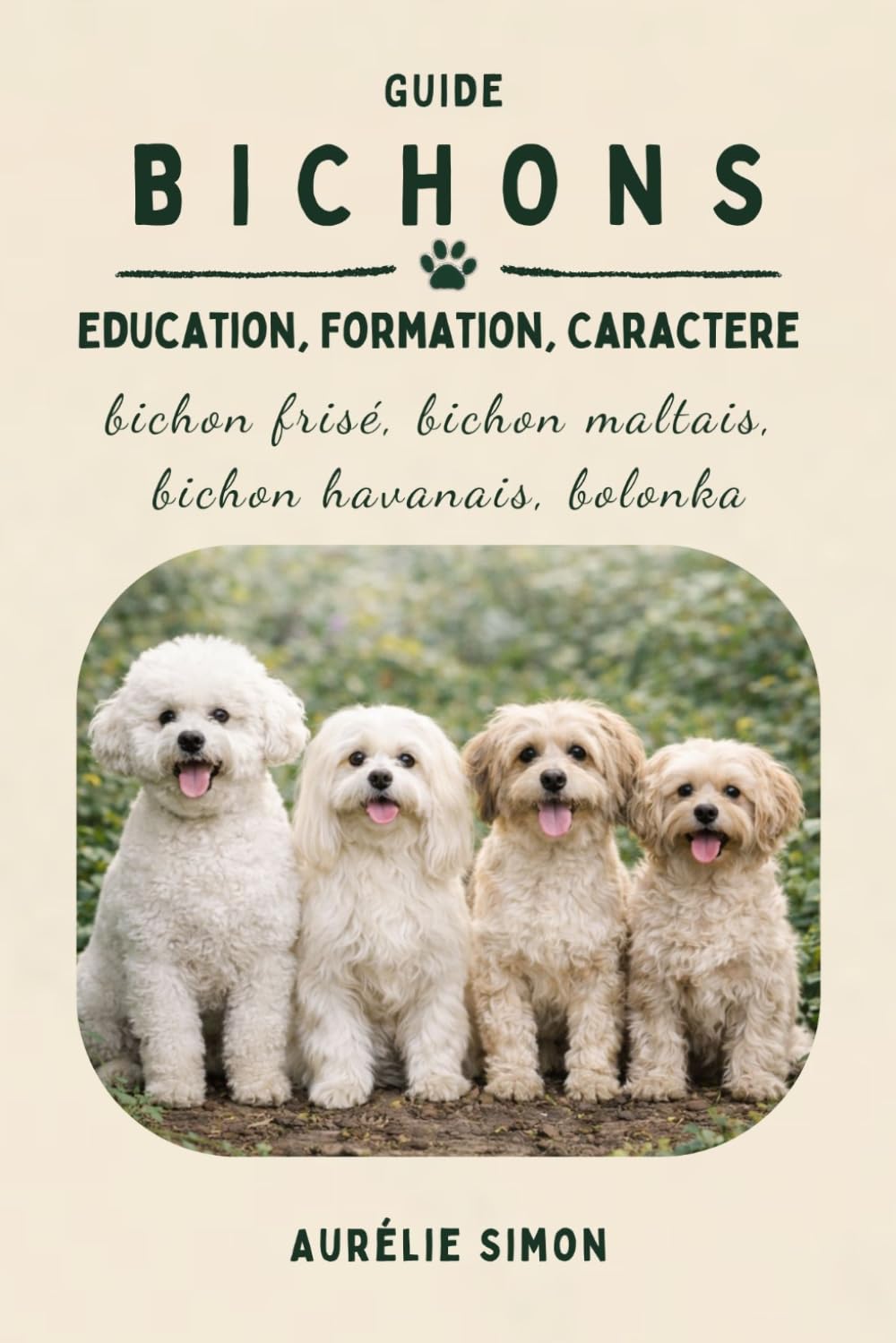 BICHONS: Education, Formation, Caractère - bichon frisé, bichon maltais, bichon havanais, bolonka