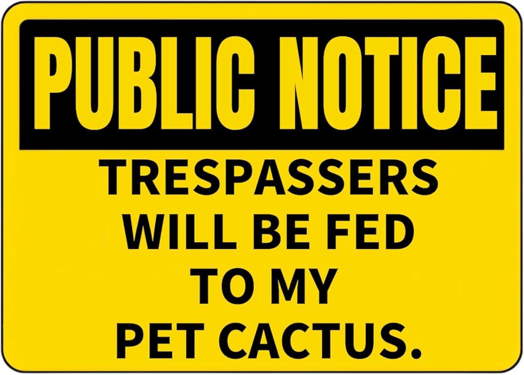 Public Notice Trespassers Will Be Fed to My Pet Cactus Vintage Retro Funny Wall Décor for Home Washroom Cafe Pub Bar Office Store 8x12 Inches