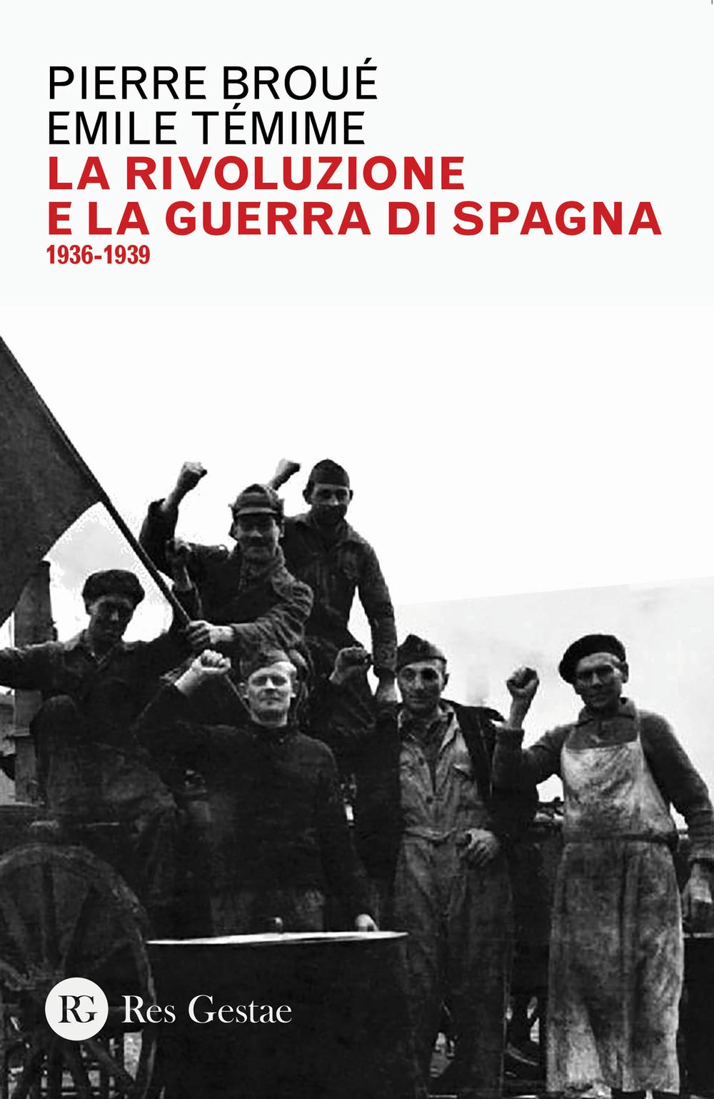 La Rivoluzione E La Guerra Di Spagna 1936-1939 - 4