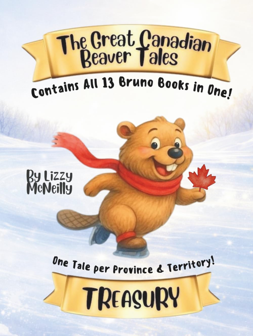 The Great Canadian Beaver Tales: Treasury of Tales (featuring Bruno!): Tale 1. The Newfoundland Dam