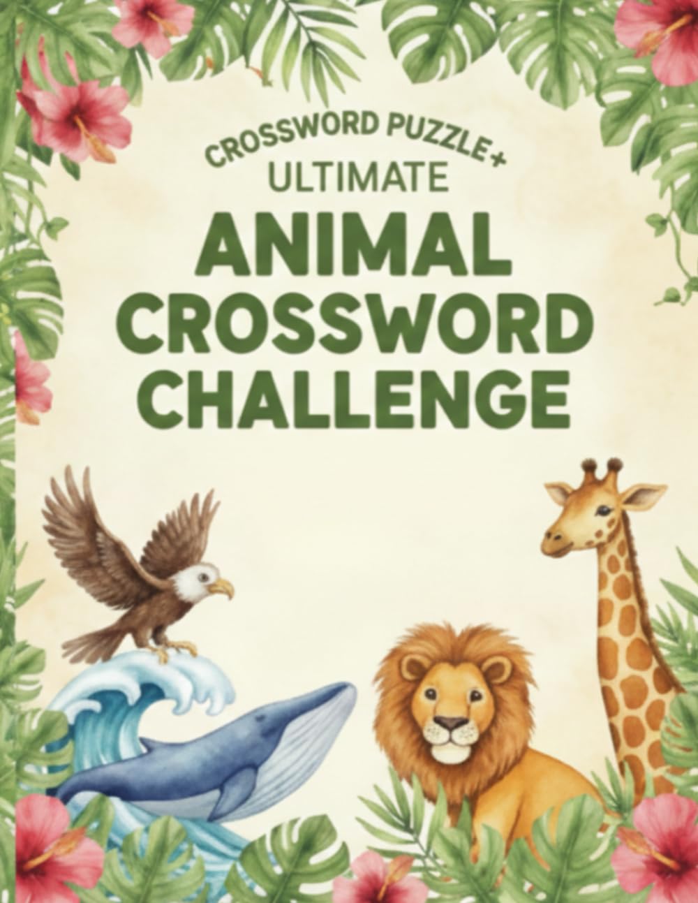 The Ultimate Animal Crossword Challenge.: Crossword Puzzle Book for Animal Lovers: 40 Unique Puzzles with Fun Facts.