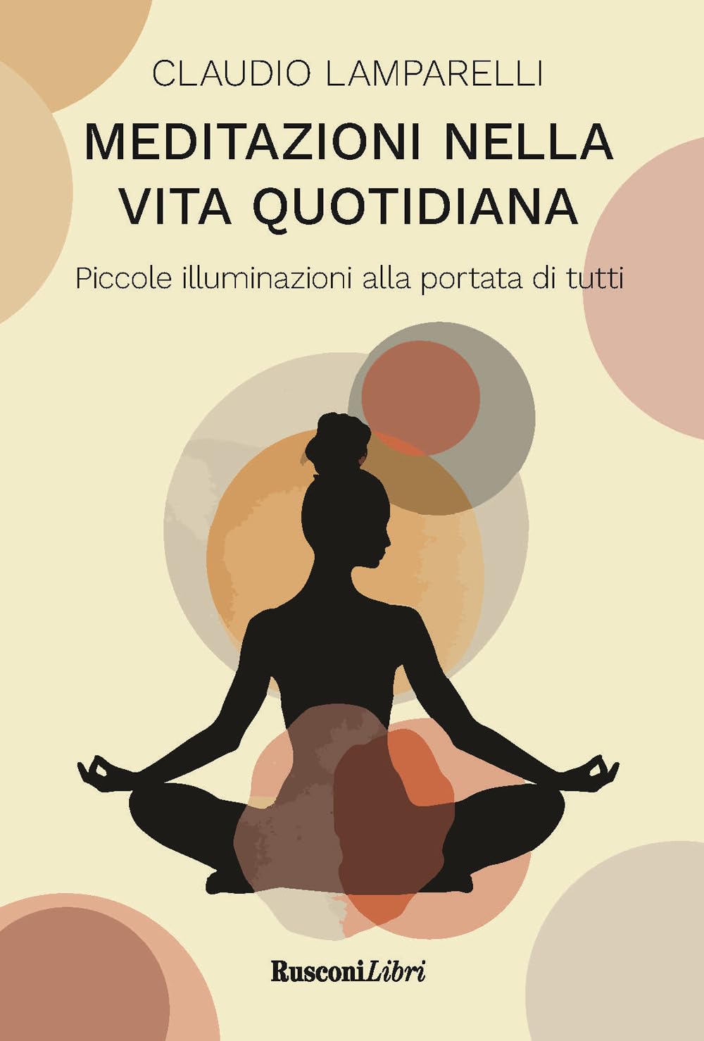 Meditazioni Nella Vita Quotidiana. Piccole Illuminazioni Alla Portata Di Tutti - 4