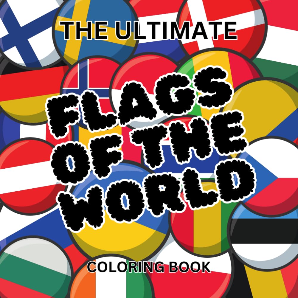 The Ultimate Flags of The World Coloring Book: A great geography gift for kids and adults: Color in flags for countries of the world with color guides to help.