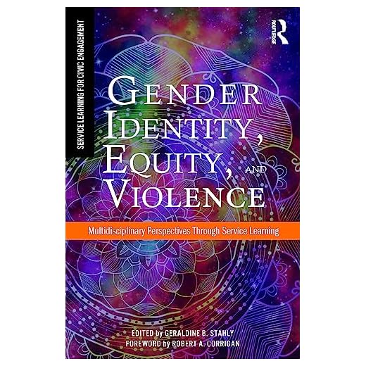 Gender Identity, Equity, and Violence: Multidisciplinary Perspectives Through Service Learning (Service Learning for Civic Engagement)