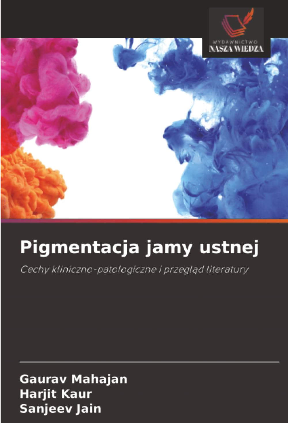 Pigmentacja jamy ustnej: Cechy kliniczno-patologiczne i przegląd literatury