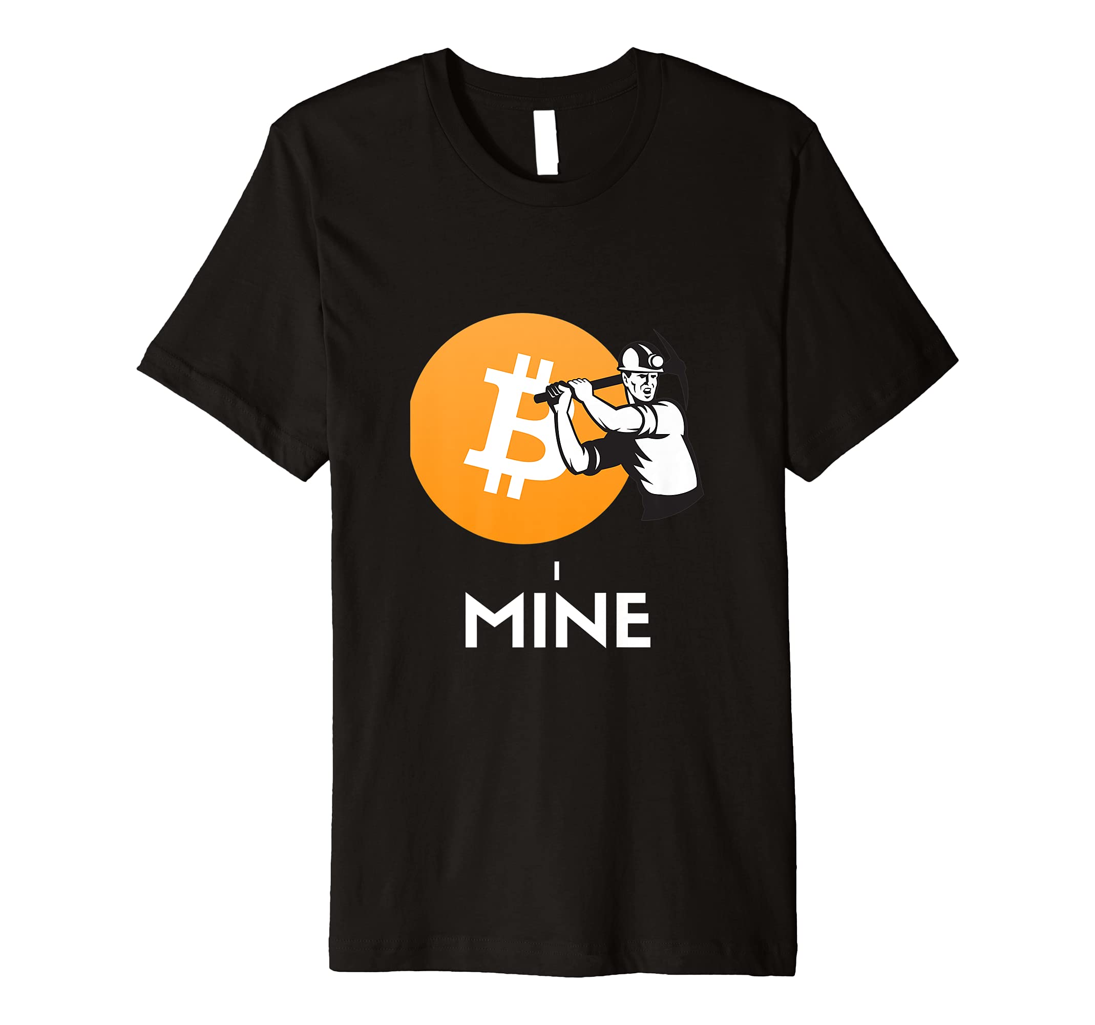 I Mine Bitcoin Shirt for Bitcoin Miners