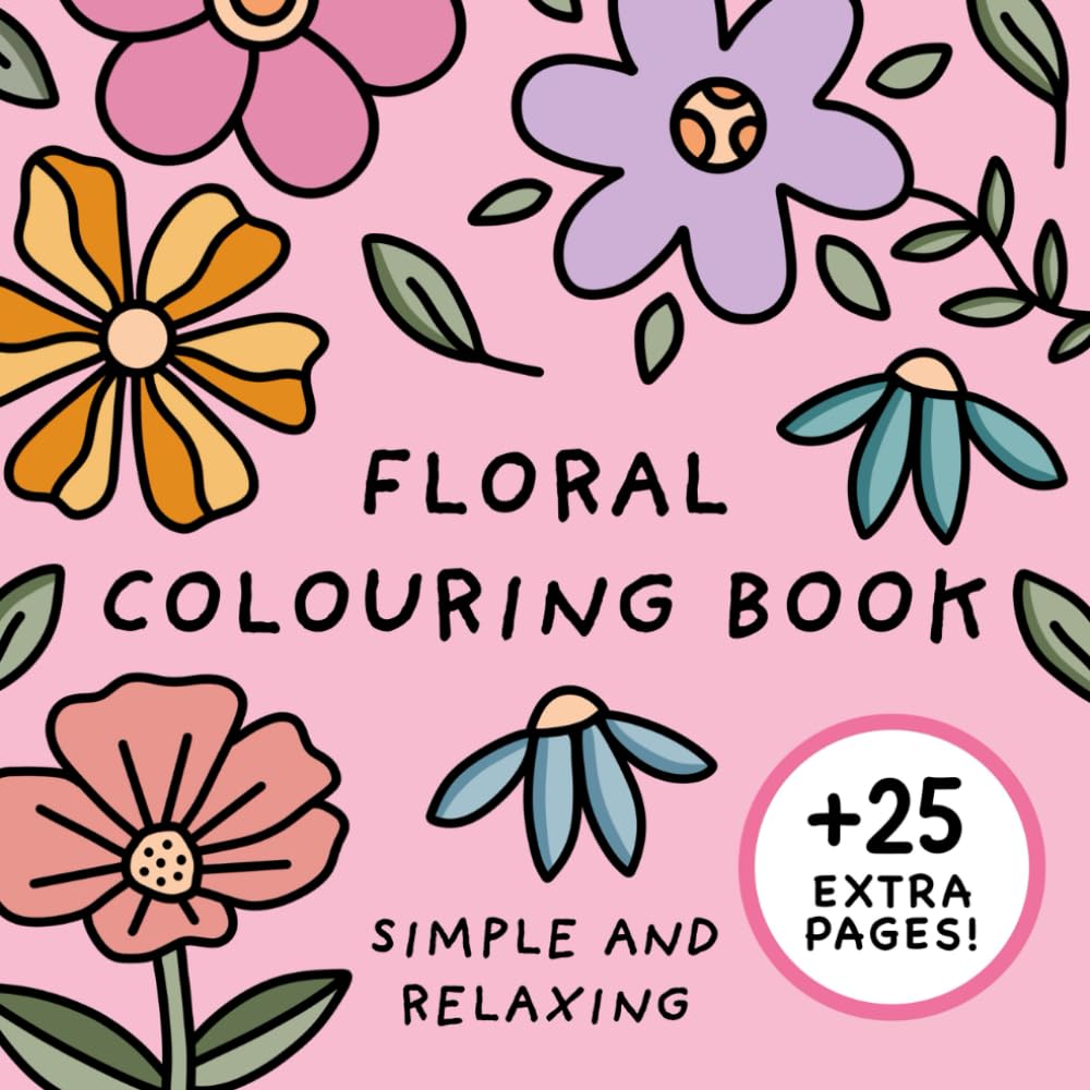 Floral Colouring Book (Simple and Relaxing Bold Designs for Adults & Children) (Simple and Relaxing Colouring Books)