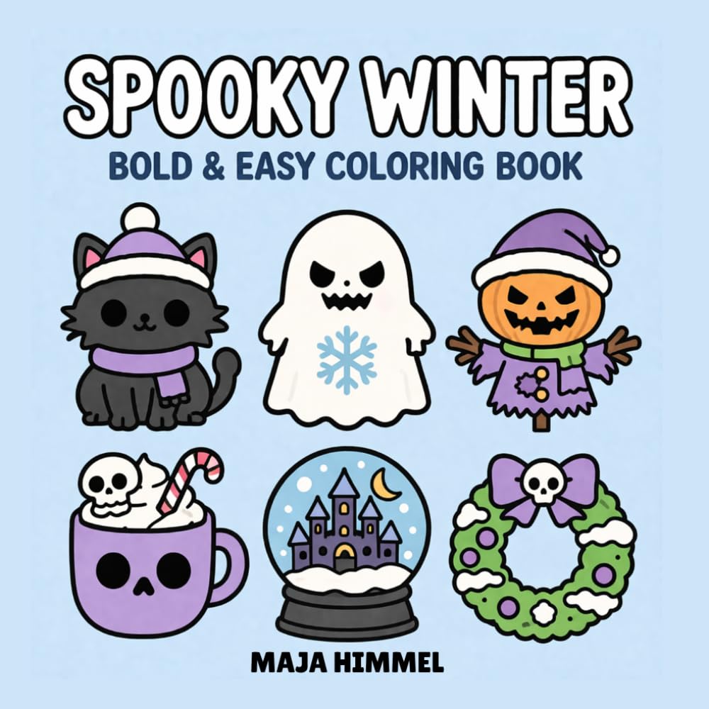 Spooky Winter: A Bold & Easy Halloween Coloring Book for Kids & Adults: 40 Cute & Simple Designs for Relaxation and Creativity (Spooky Halloween World)