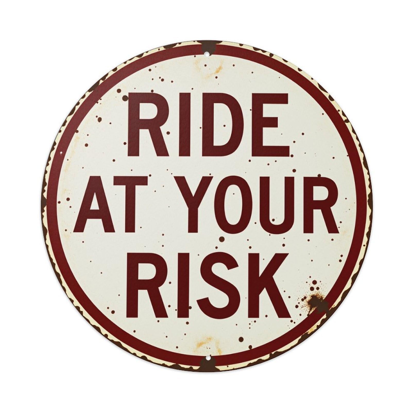 Ride At Your Risk Sign Round Tin Sign Vintage Metal Poster Retro Bar, Home, Man Cave, Kitchen, Laundry Room Wall Art Decor Gift 8x8Inch