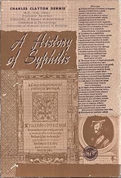 Hardcover A History of Syphilis (American Lecture Series, No. 491) Book