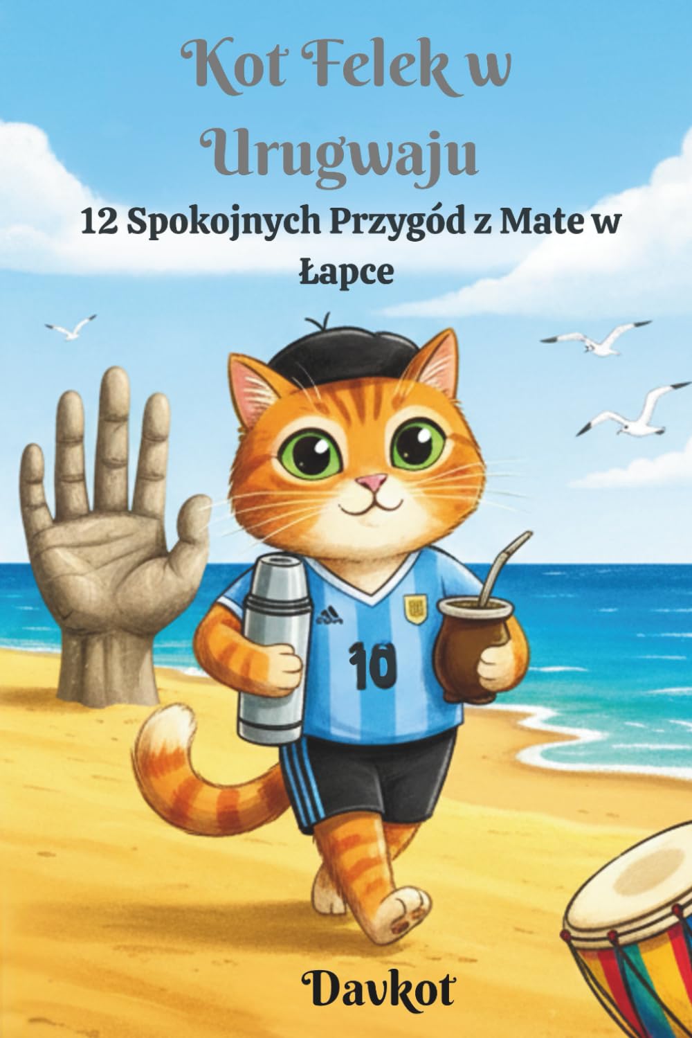Kot Felek w Urugwaju: 12 Spokojnych Przygód z Mate w Łapce (Felek the Cat’s Adventures)