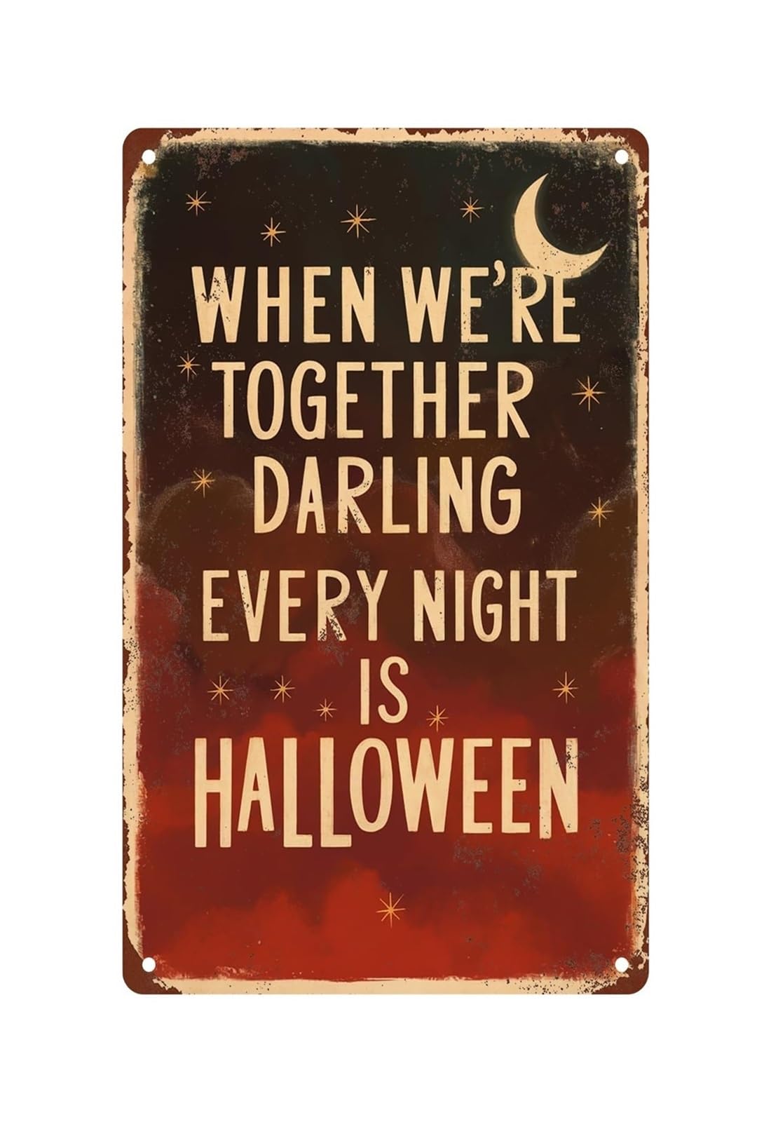 LLBOGRGGN When We're Together Darling Every Night Is Halloween Metal Tin Sign Vintage Retro Funny Wall Decor for Home Bar Man Cave 8 X 12 inch