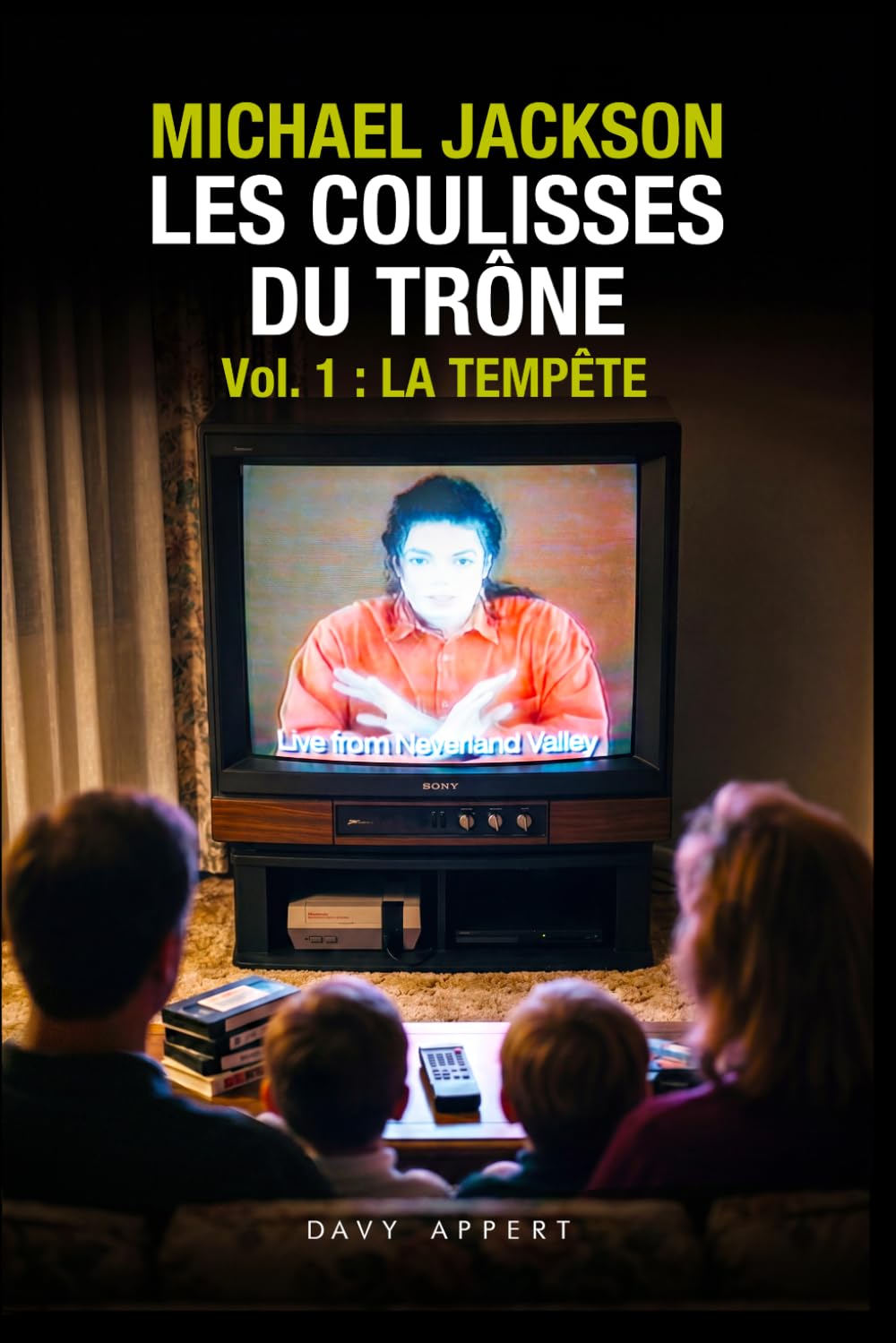 Michael Jackson - Les Coulisses du Trône : Vol1. La Tempête