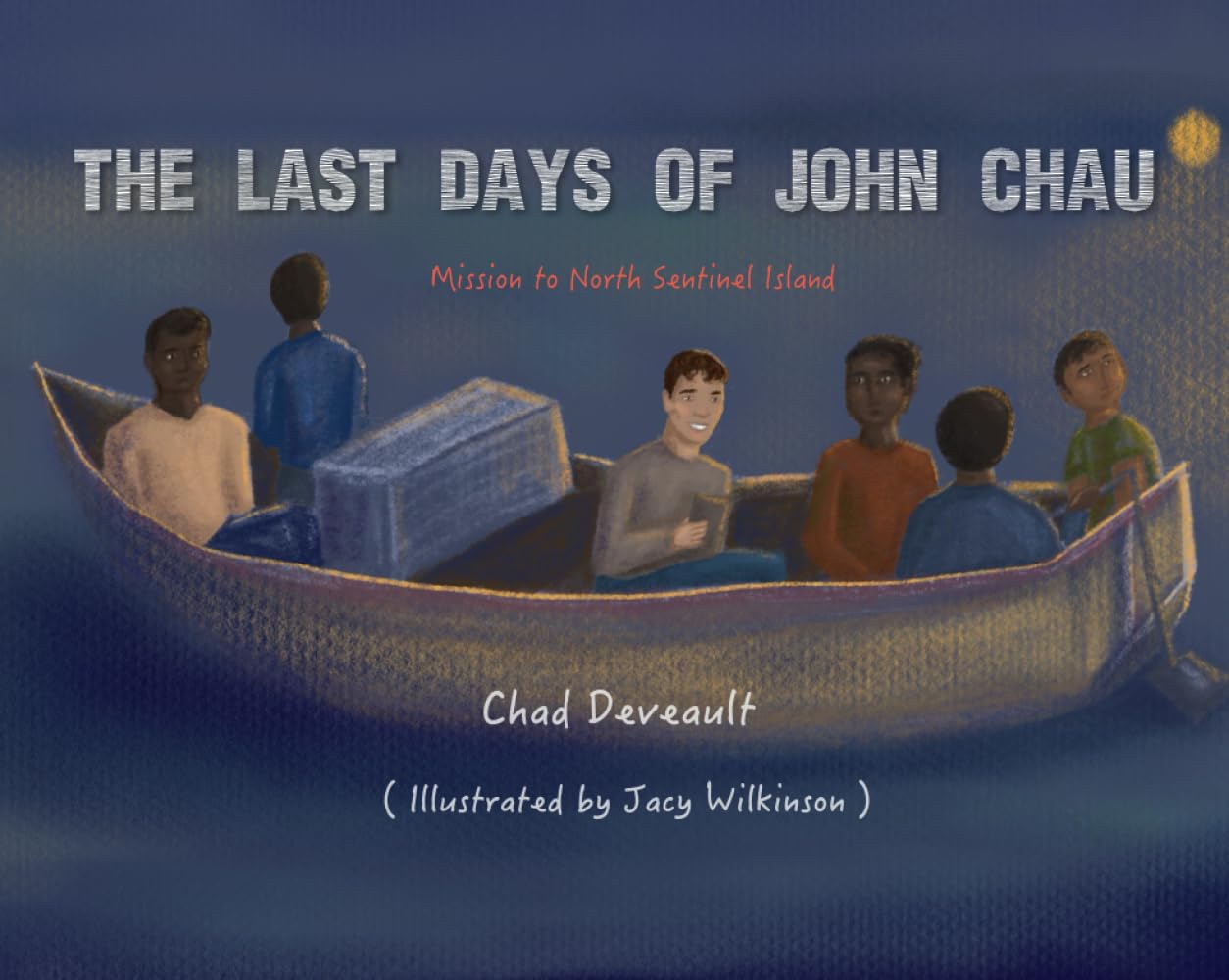 The Last Days of John Chau: Mission to North Sentinel Island