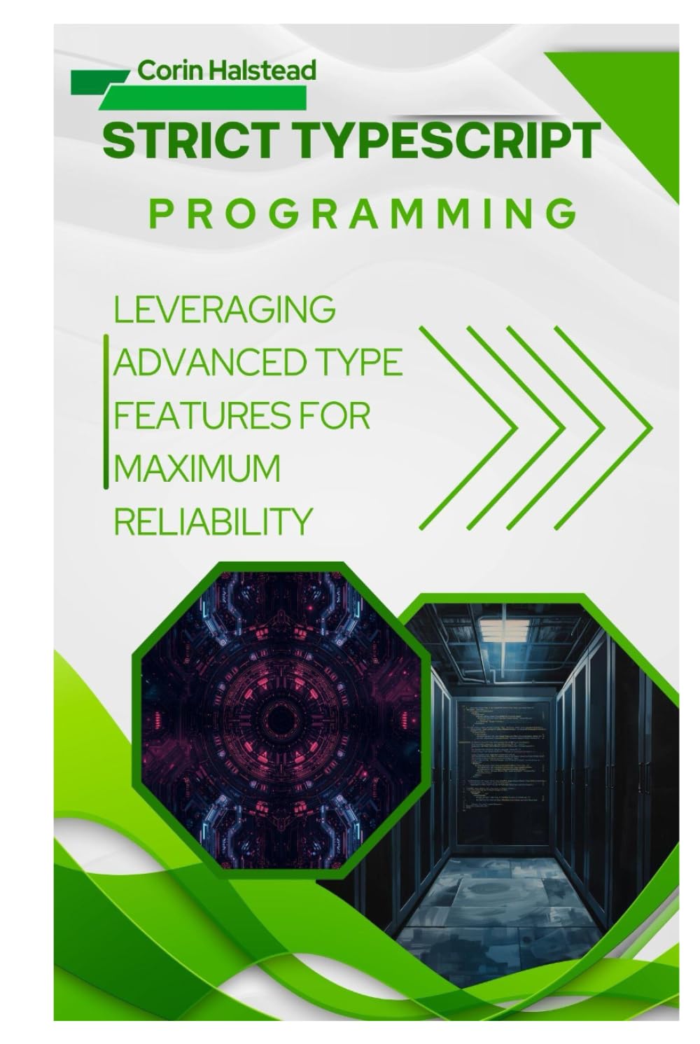 Strict TypeScript Programming: Leveraging Advanced Type Features for Maximum Reliability