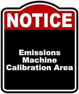 Emissions Machine Calibration Area Notice Red Black Aluminum Composite Sign 8.5 x 10 inches