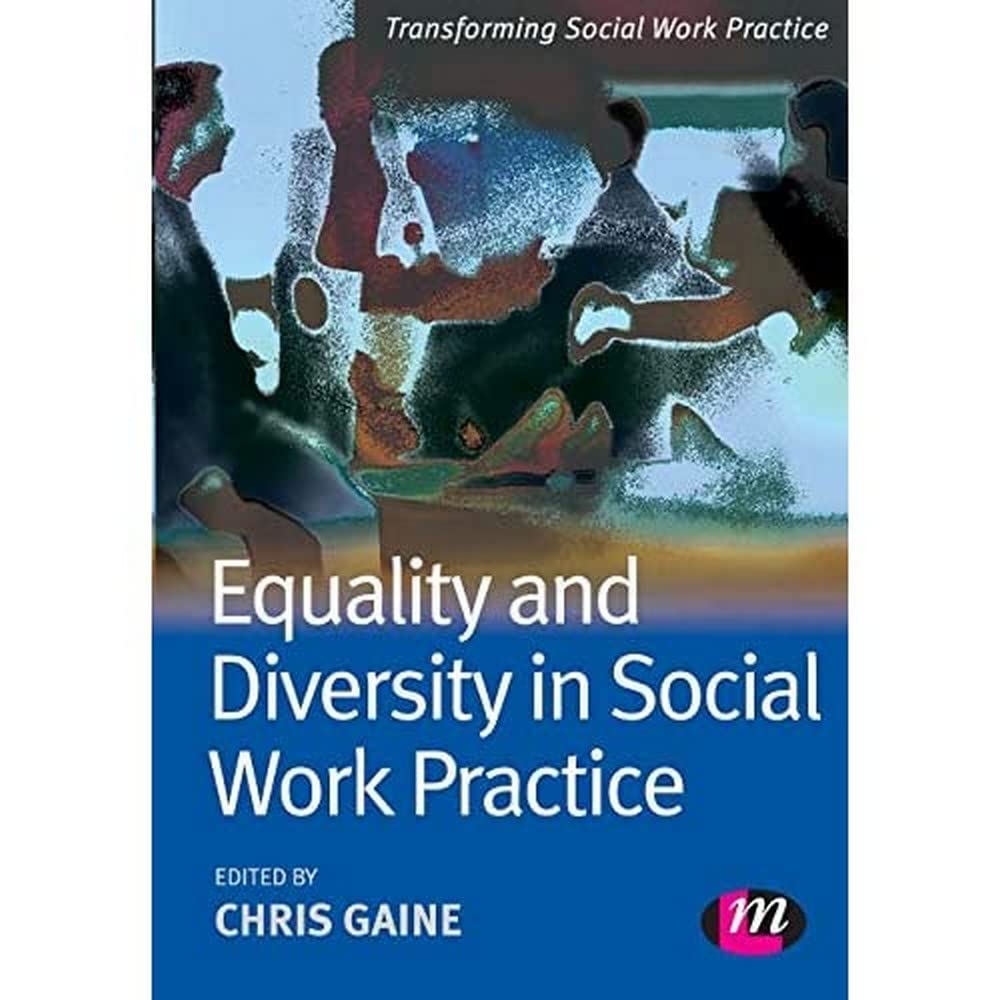 Equality and Diversity in Social Work Practice (Transforming Soc