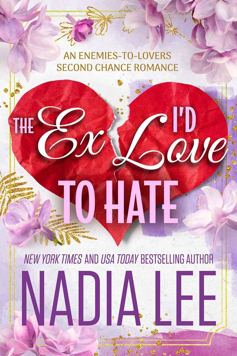 The Ex I'd Love to Hate: An Enemies-to-Lovers Second Chance Romance (The Lasker Brothers Book 3)