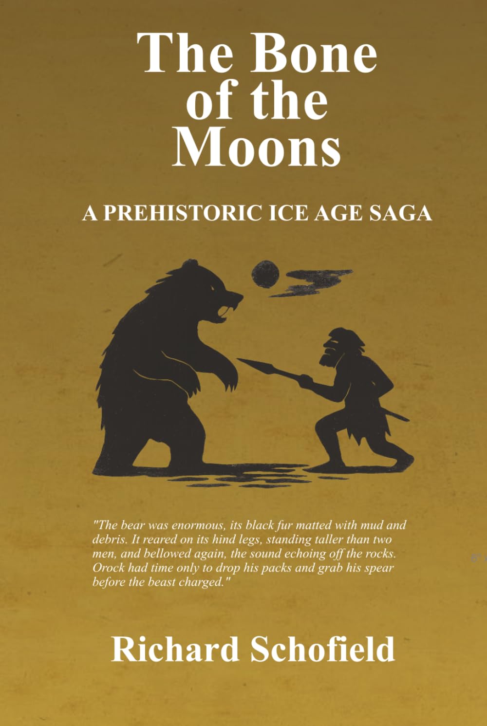 The Bone of the Moons: A Prehistoric Ice Age Saga