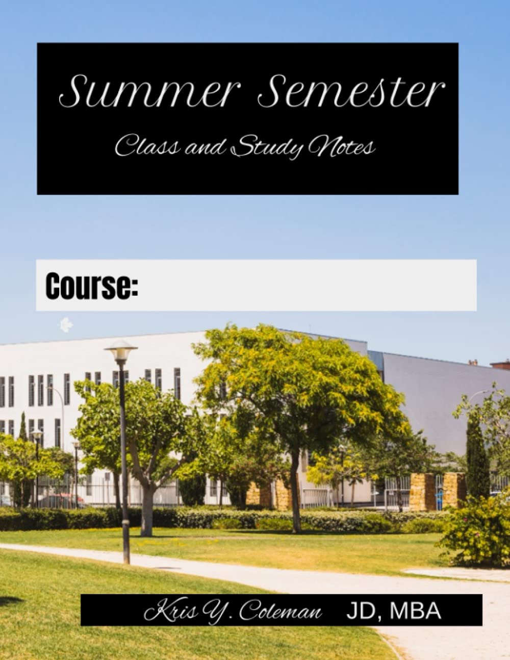 Summer Semester Course and Study Note Book (College Academic Year Course and Study Notebooks)