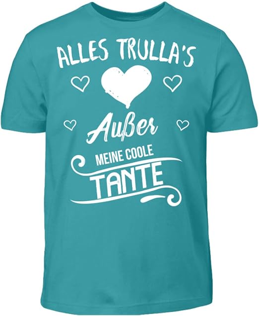 Tante/Familie/Oma/Opa/Patentante/Geschenk/Sprüche/Lustig Kinder T
