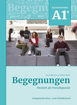 Begegnungen Kurs- und Arbeitsbuch A1+