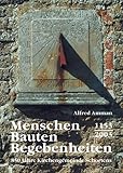  Menschen Bauten Begebenheiten: 850 Jahre Kirchengemeinde Schortens