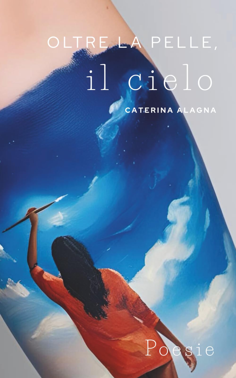 OLTRE LA PELLE, IL CIELO