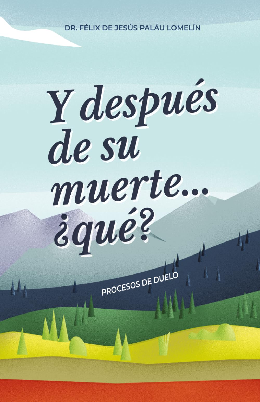 Y después de su muerte... ¿qué?: Procesos de duelo