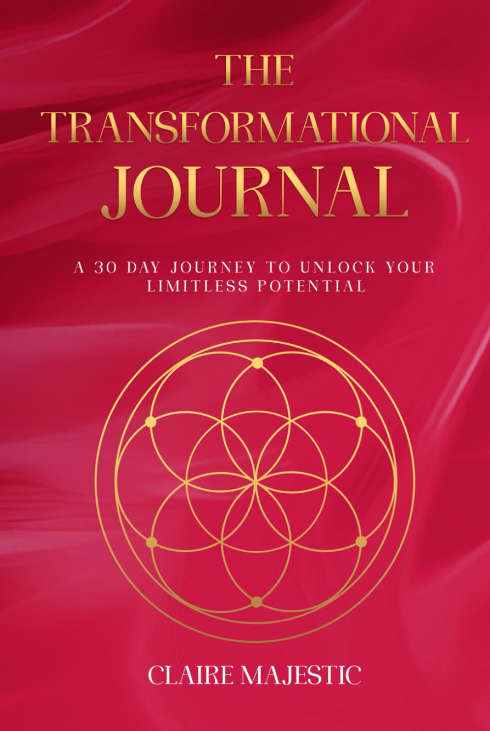 The Transformational Journal - A 30-Day Transformational Journey | Guided Affirmations, Healing Techniques and Meditations For Personal Growth: A ... Healing, Self-Discovery and Mindful Living
