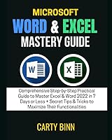 Vista 1 de MICROSOFT WORD & EXCEL MASTERY GUIDE Comprehensive Step-by-Step Practical Guide to Master Excel & Word 2022 in 7 Days or Less + Secret Tips & Tricks